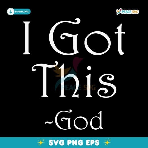 Got This God Christian Faith Bible Verse Quote SVG