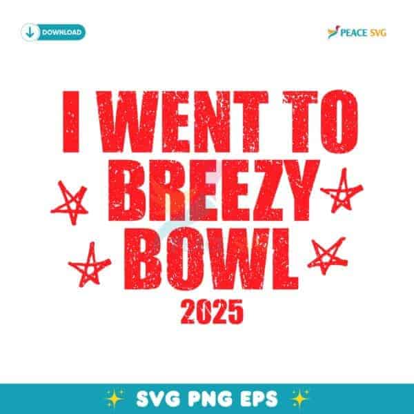 I Went To Breezy Bowl 2025 SVG