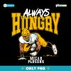 Micah Parsons Always Hungry Green Bay Football Fans PNG