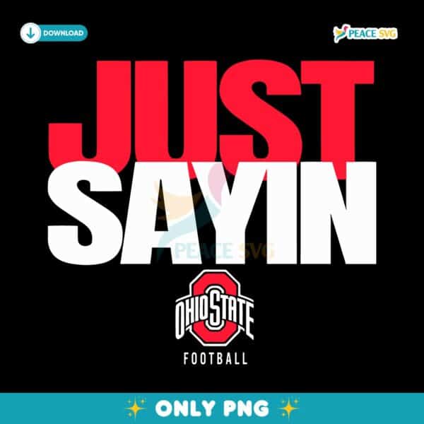 Ohio State Football Julian Sayin Just Sayin PNG