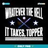 Philadelphia Baseball Whatever The Hell It Takes Topper PNG