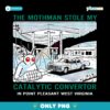 The Mothman Stole My Catalytic Converter Point Pleasant PNG