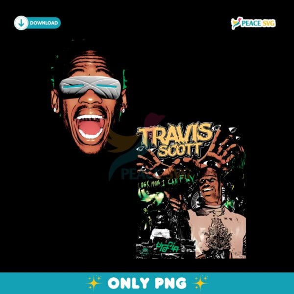 Travis Scott Look Mom I Can Fly Collage PNG